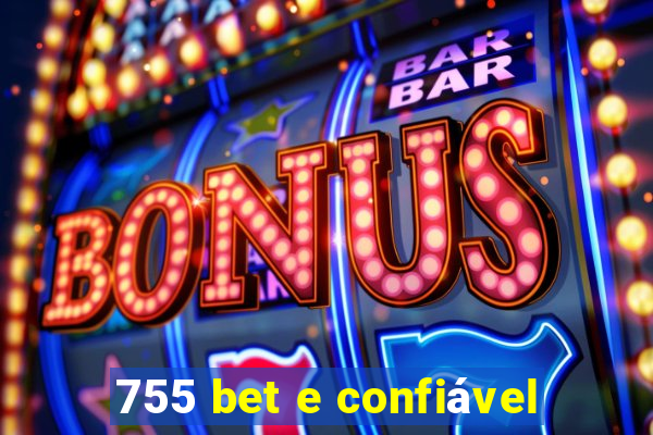 755 bet e confiável